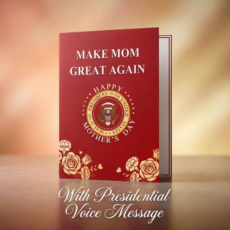 Make Mom Great Again – The Ultimate Talking Mother’s Day Card